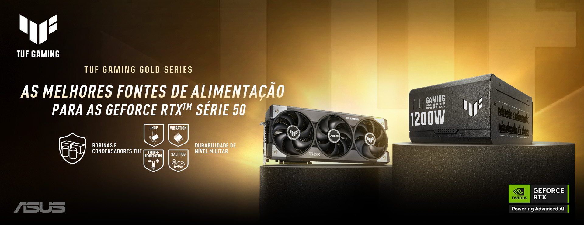 Placa gráfica TUF Gaming e fonte de alimentação em pedestais com fundo dourado.