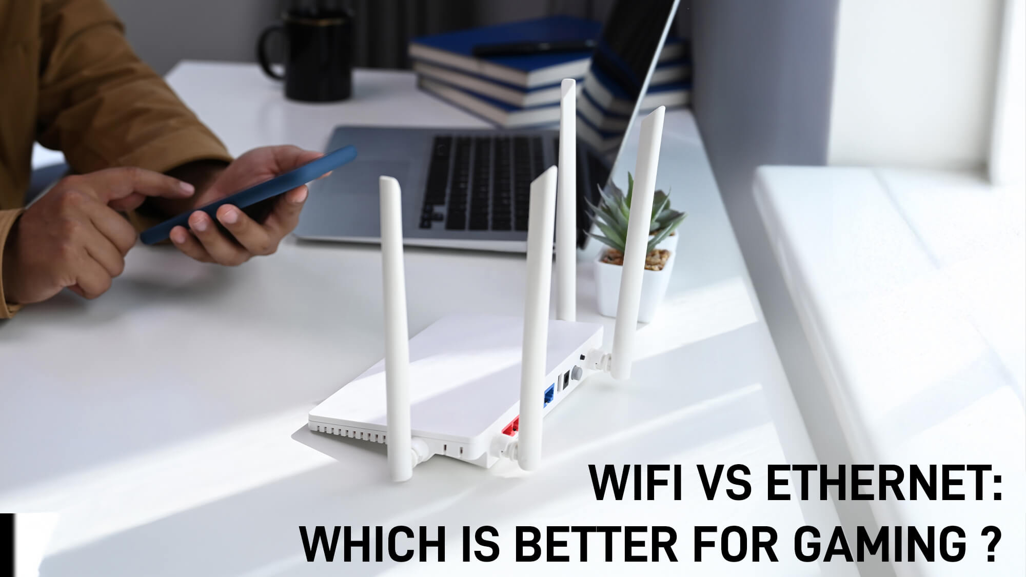 Wifi-vs-ethernet-Which-is-better-for-Gaming_2000-x-1125